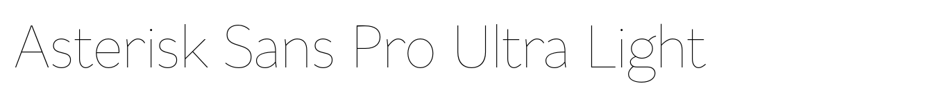 Asterisk Sans Pro Ultra Light